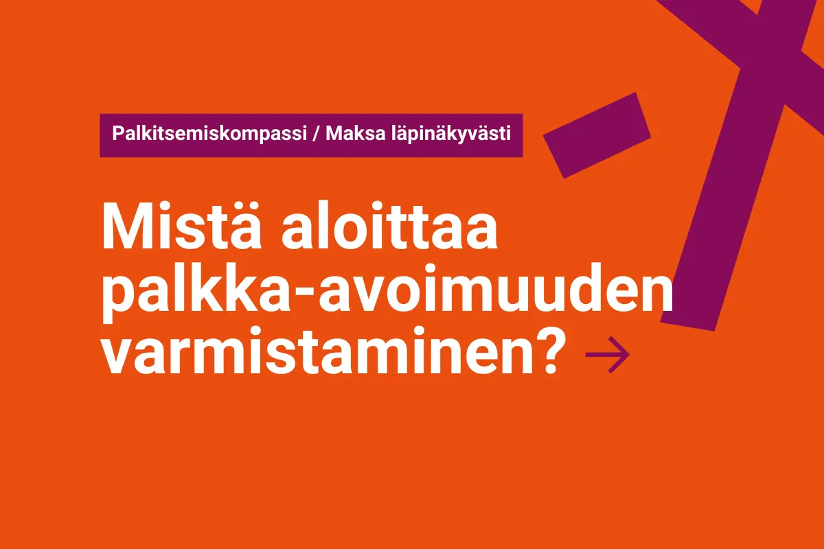 Palkkakompassi-oppaan blogi: Mistä aloittaa palkka-avoimuuden varmistaminen?