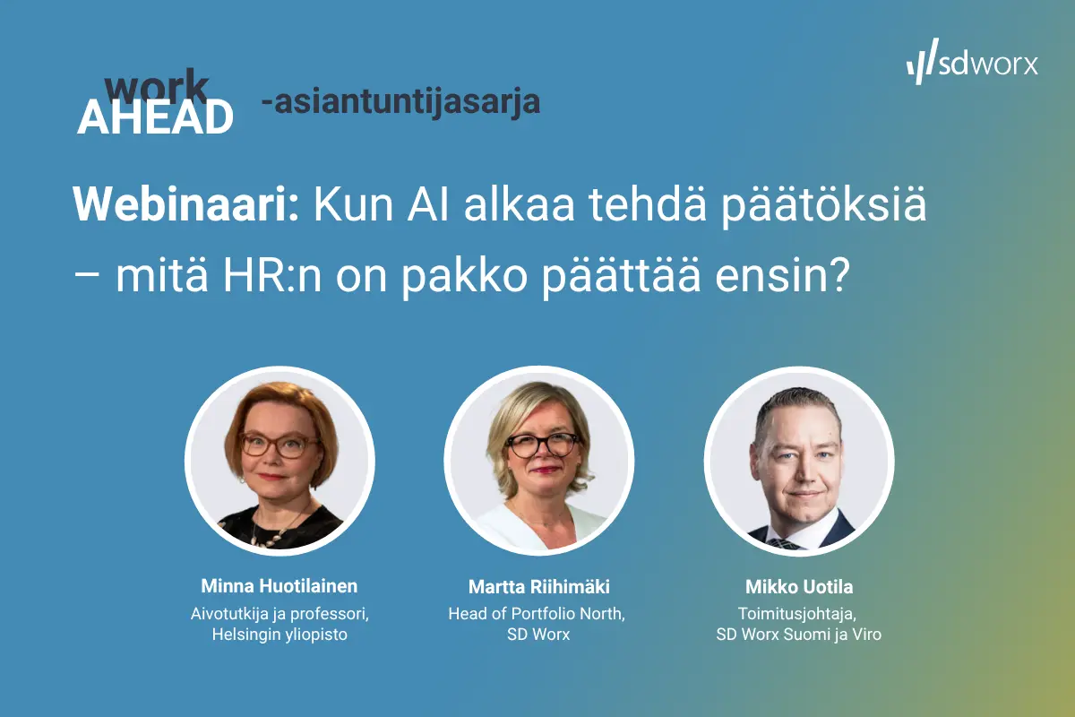SD Worxin Work Ahead -asiantuntijasarjan webinaari: Kun AI alkaa tehdä päätöksiä – mitä HR:n on pakko päättää ensin?