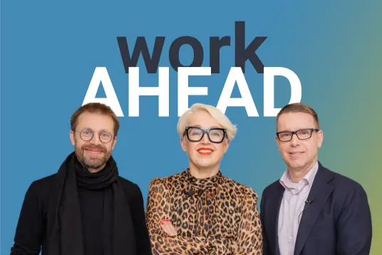 Work Ahead -sarjan podcast-jakso: Kulttuuri ratkaisee – työntekijäkokemus käytännössä